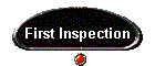 First Inspection